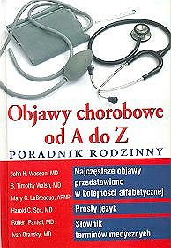 Objawy chorobowe A-Z. poradnik rodzinny