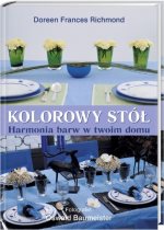 Kolorowy stół: harmonia barw w twoim domu