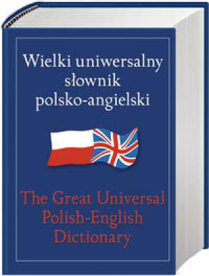 Książka - Wielki uniwersalny słownik polsko-angielski
