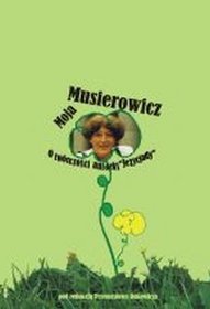 Książka - Moja Musierowicz. O twórczości autorki Jeżycjady
