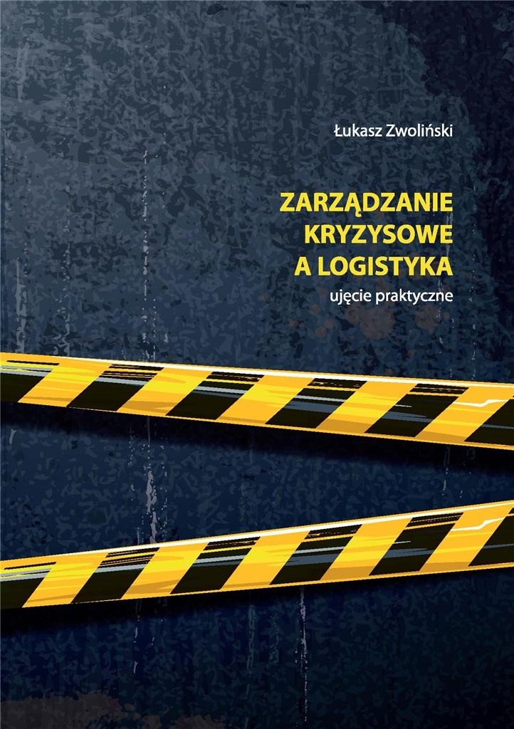 Książka - Zarządzanie kryzysowe a logistyka