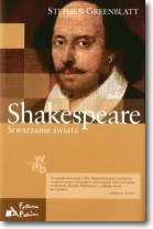 Shakespeare. Stwarzanie świata