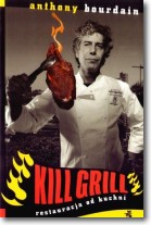 Książka - Kill grill. Restauracja od kuchni