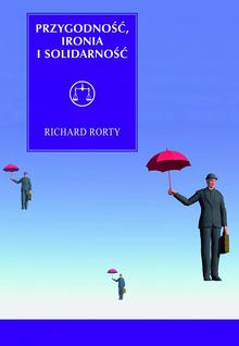 Książka - Przygodność ironia i solidarność Richard Rorty