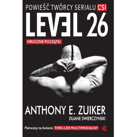 Level 26 Mroczne początki Anthony E. Zuiker,  Duane Swierczynski