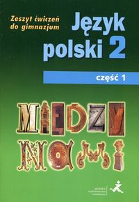 Książka - Między nami. Język polski 2. Zeszyt ćwiczeń do gimnazjum. Część 1