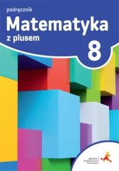 Książka - Matematyka z plusem 8. Podręcznik. Szkoła podstawowa