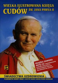 Książka - Wielka ilustrowana ksiega cudów św. Jana Pawła II + CD