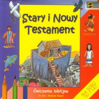 Książka - Stary i Nowy Testament. Æwiczenia biblijne do 7lat