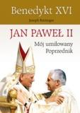 Książka - Jan Paweł II. Mój umiłowany Poprzednik