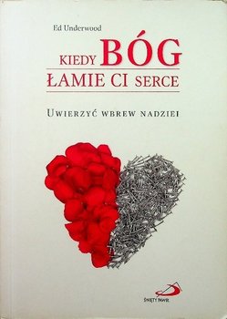 Kiedy Bóg łamie Ci serce