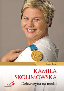 Kamila Skolimowska. Dziewczyna na medal