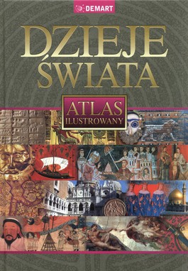 Książka - Dzieje świata Atlas ilustrowany