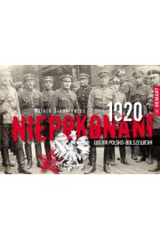 Książka - Niepokonani 1920 Wojna polsko-bolszewicka   