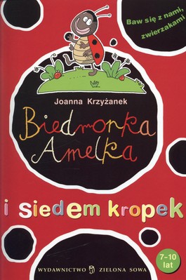 Książka - Baw się z nami zwierzakami Biedronka Amelka i siedem kropek - Joanna Krzyżanek - 