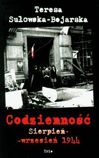 Książka - Codzienność sierpień - wrzesień 1944 - Teresa Sułowska-Bojarska - Zaufało nam kilkaset tysięcy klientów, wybierz profesjonalny sklep