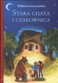 Książka - Stara chata I czarownica