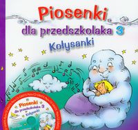 Książka - Piosenki dla przedszkolaka. Część 3. Kołysanki + CD