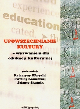 Książka - Upowszechnianie Kultury wyzwaniem dla edukacji..