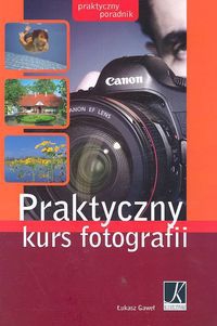 Książka - Praktyczny kurs fotografii