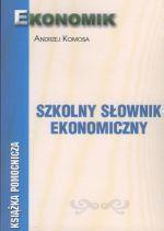 Książka - Szkolny słownik ekonomiczny EKONOMIK