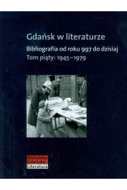 Książka - Gdańsk w literaturze Tom 5 1945-1979