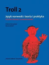 Książka - Troll 2. Język norweski. Teoria i praktyka. Poziom średnio zaawansowany