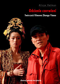 Książka - Odcienie czerwieni twórczość filmowa zhanga yimou