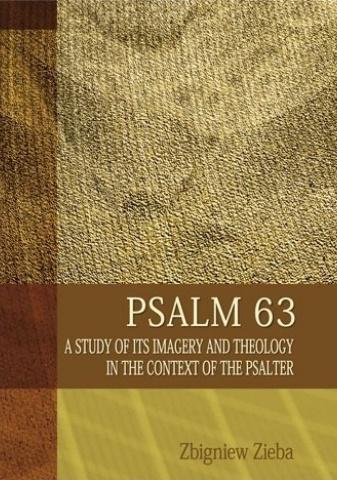 Psalm 63. A Study of its Imageryand Theology...