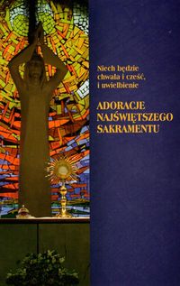 Książka - Adoracje Najświętszego Sakramentu