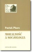 Książka - Moralność a socjologia. Sens i wartości między...