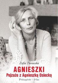 Agnieszka Pejzaże z Agnieszką Osiecką