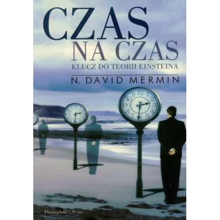 Czas na czas. Klucz do teorii Einsteina