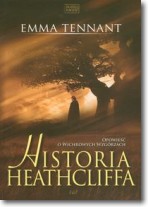 Książka - Historia Heathcliffa. Opowieść o Wichrowych Wzgórzach