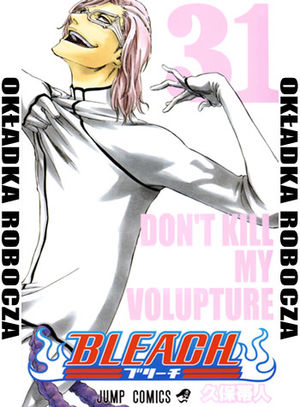 Bleach #31: Don't Kill My Volupture