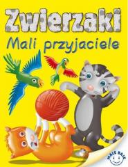 Książka - Małe Baje - Zwierzaki. Mali przyjaciele