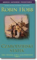 Książka - Czarodziejski statek. Część 1. Kupcy i ich żywostatki. Tom 1.