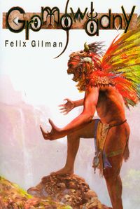 Książka - GROMOWŁADNY Felix Gilman