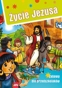 Książka - Życie Jezusa. Zabawy dla przedszkolaków