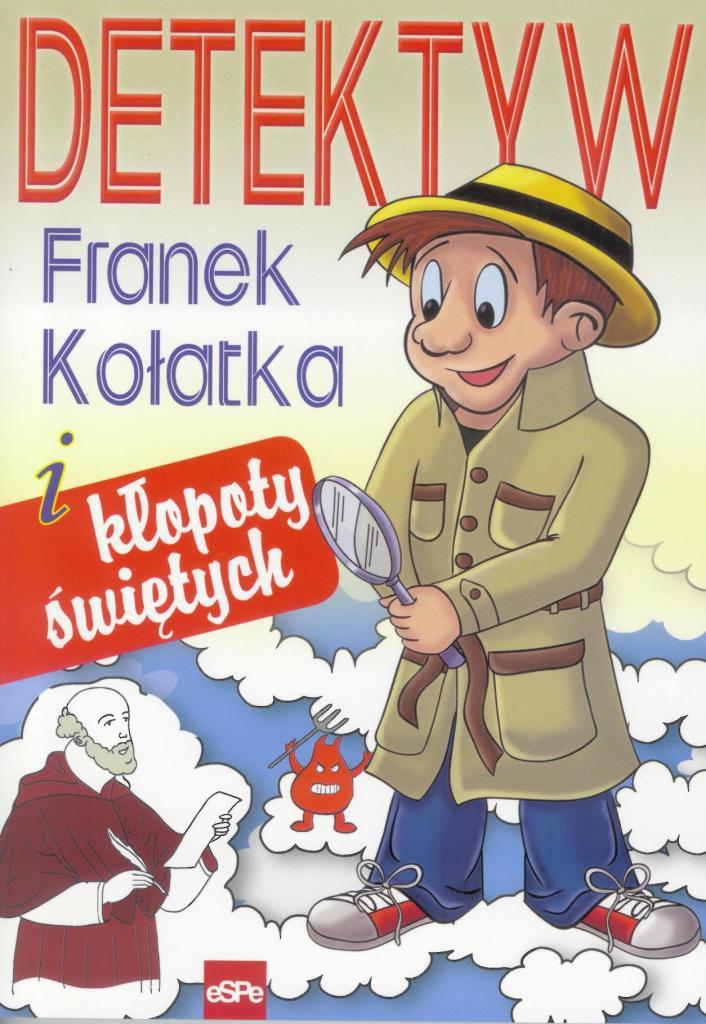 Kołatka i kłopoty świętych. Detektyw Franek