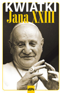 Książka - Kwiatki Jana XXIII