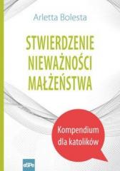 Książka - Stwierdzenie nieważności małżeństwa. Kompendium ..