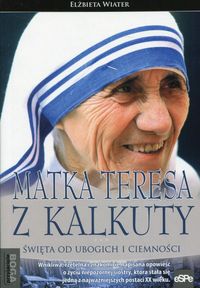 Książka - Przyjaciele Boga. Matka Teresa z Kalkuty