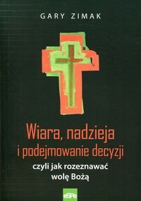 Wiara, nadzieja i podejmowanie decyzji czyli jak..