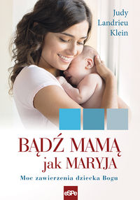 Książka - Bądź mamą jak Maryja