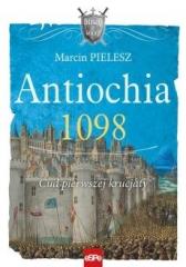Książka - Antiochia 1098. Cud pierwszej krucjaty