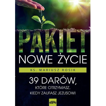 Książka - Pakiet Nowe życie. 39 darów, które otrzymasz kiedy zaufasz Jezusowi