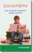 Książka - Poczytajmy Jak rozwijać w dziecku pasję czytania