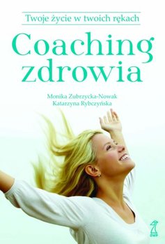 Coaching zdrowia. Twoje życie w twoich rękach