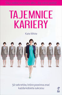 Książka - Tajemnice kariery 50 sekretów które powinna znać każda kobieta sukcesu
